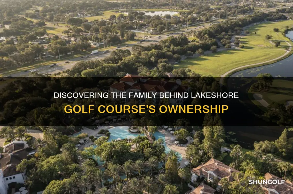 what family owns lakeshore golf course