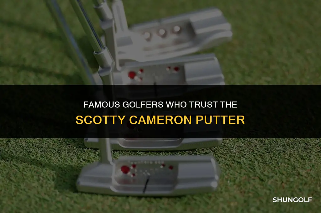 what famous golfer use the scotty cameron putter