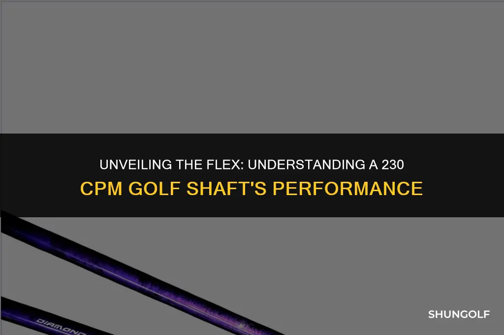 what flex is a 230 cpm golf shaft