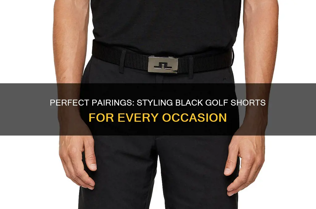 what goes with black golf shorts