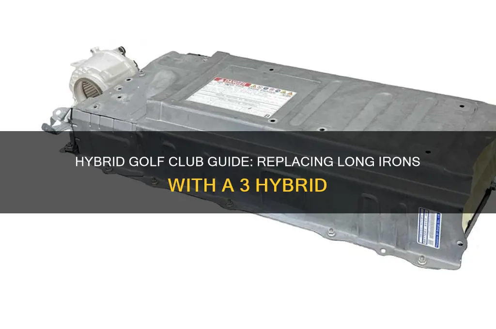 what golf club does a 3 hybrid replace