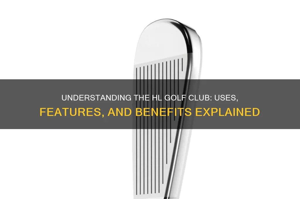 what golf club is hl