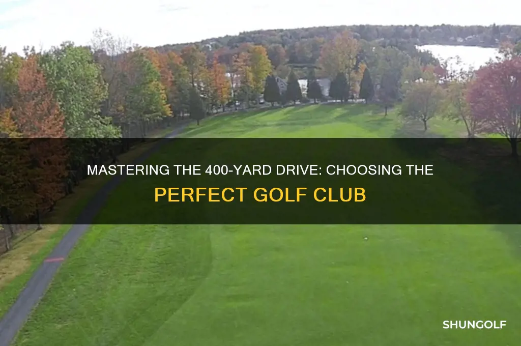what golf club name for 400 yard drive