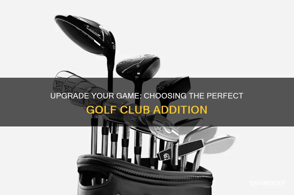 what golf club should i add to my bag