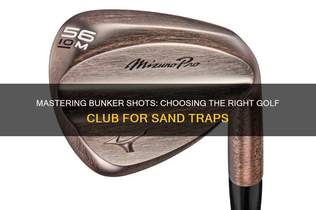 what golf club to use in a sand trap