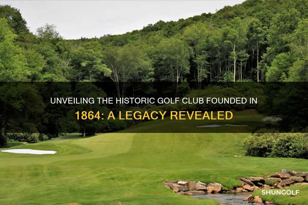 what golf club was established in 1864