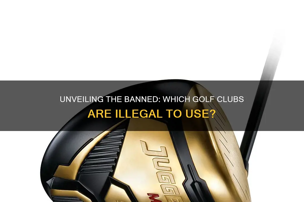 what golf clubs are illegal