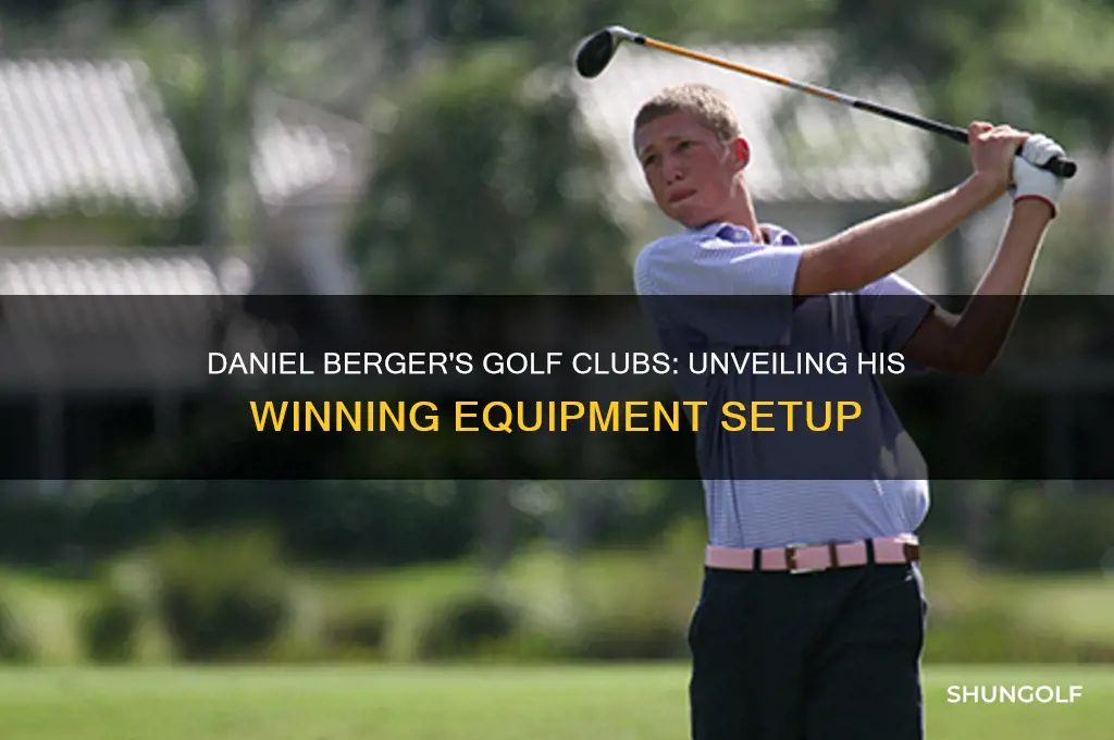what golf clubs does daniel berger play
