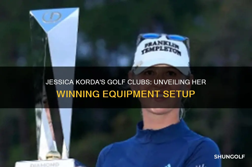 what golf clubs does jessica korda use