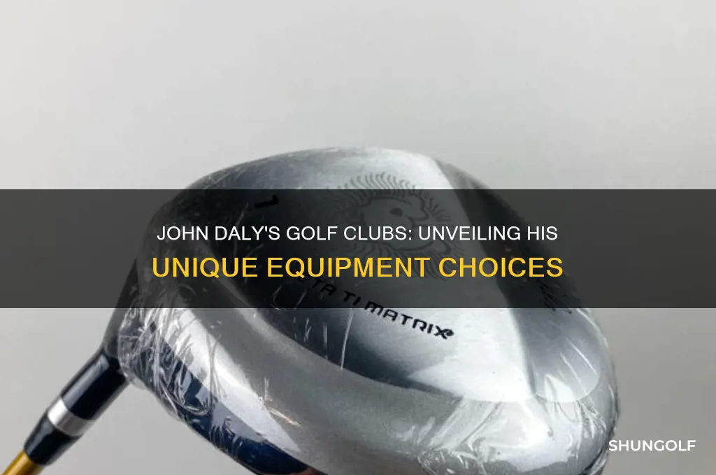 what golf clubs does john daly use