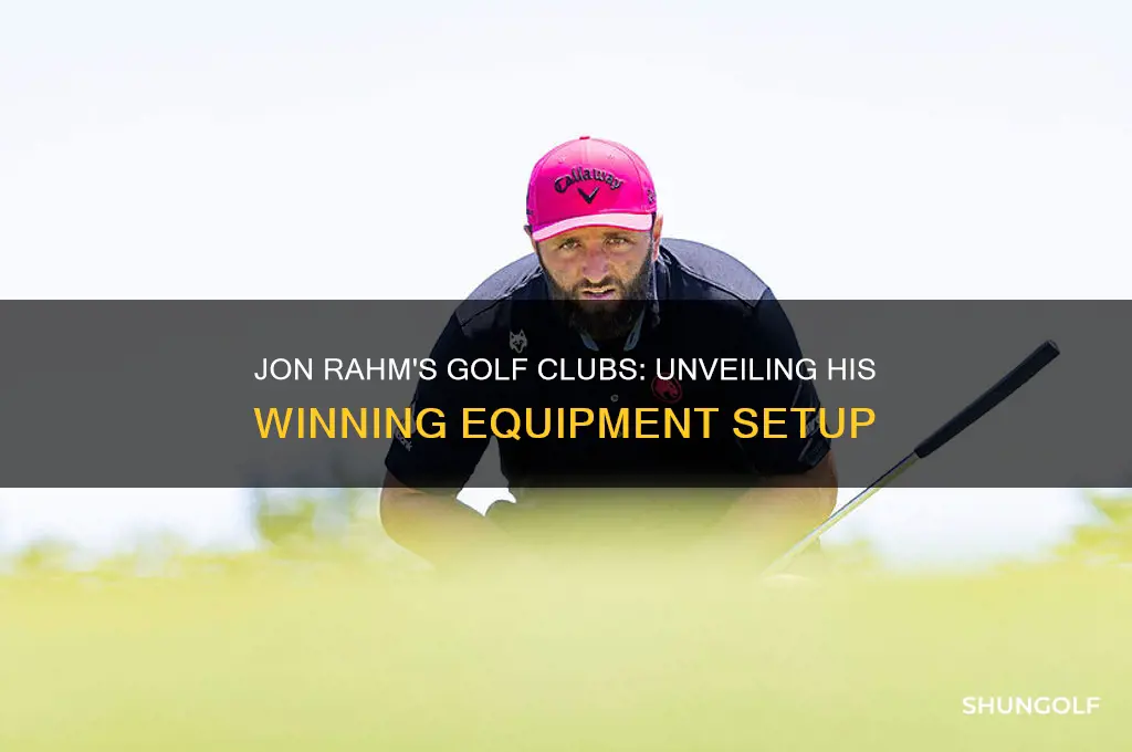 what golf clubs does jon rahm use