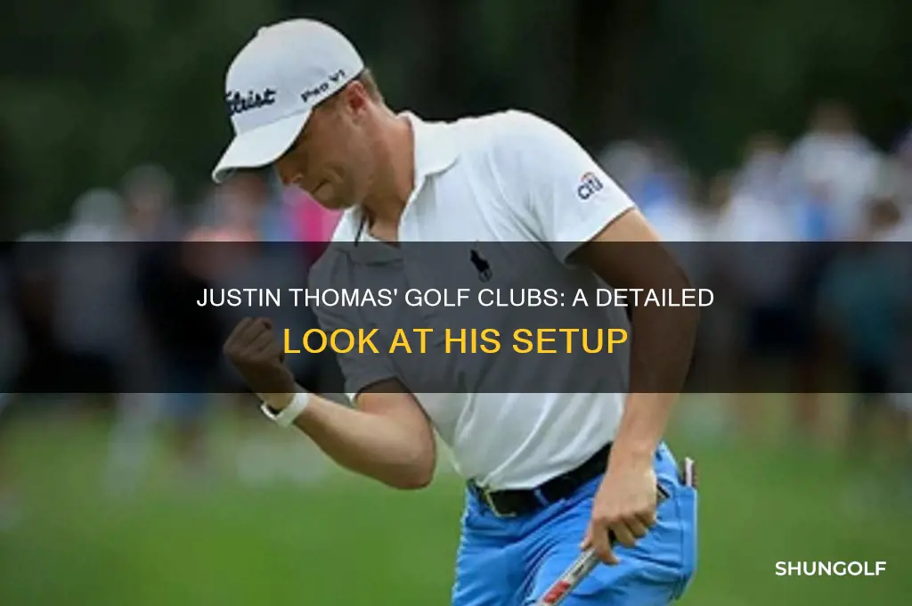 what golf clubs does justin thomas use