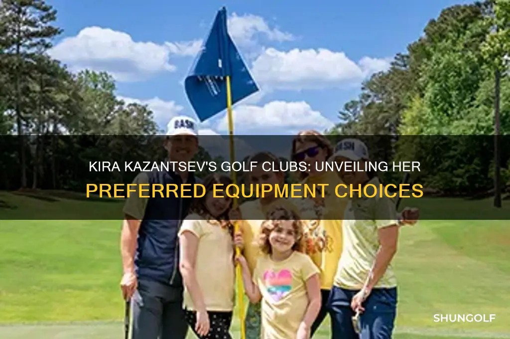 what golf clubs does kira kazantsev use
