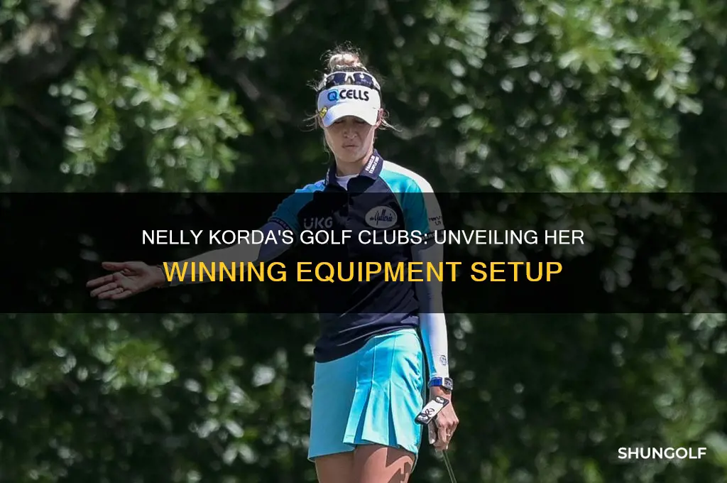 what golf clubs does nelly korda use