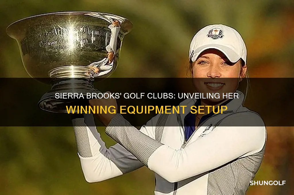 what golf clubs does sierra brooks use