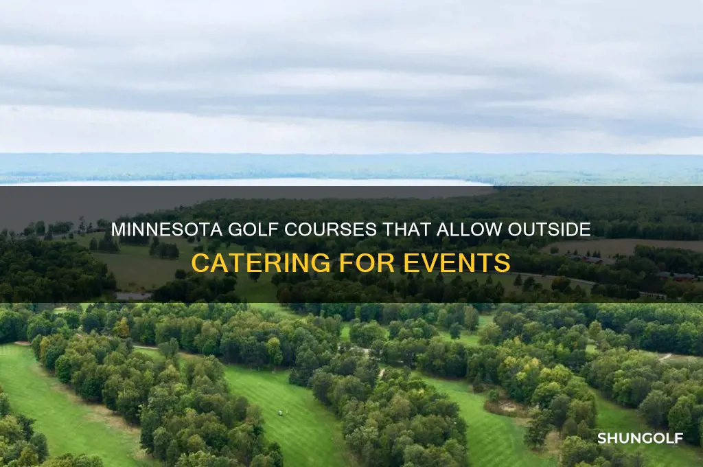 what golf course allow for outside catering in mn