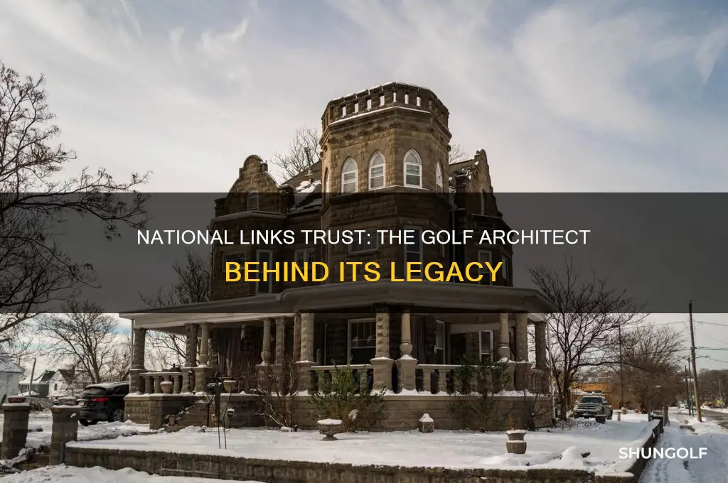 what golf course archetect is assosiated with the national links
