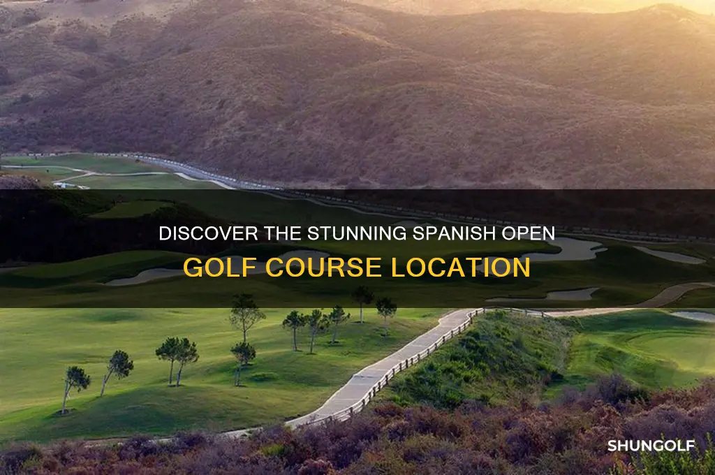 what golf course do they lay the spanish open at