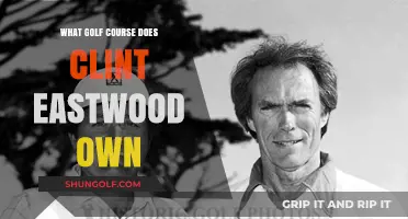 Clint Eastwood's Golf Course: Exploring the Iconic Actor's Ownership