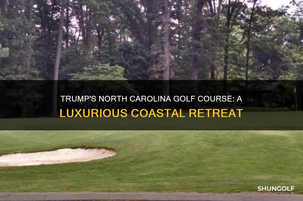 what golf course does donald trump own in north carolina
