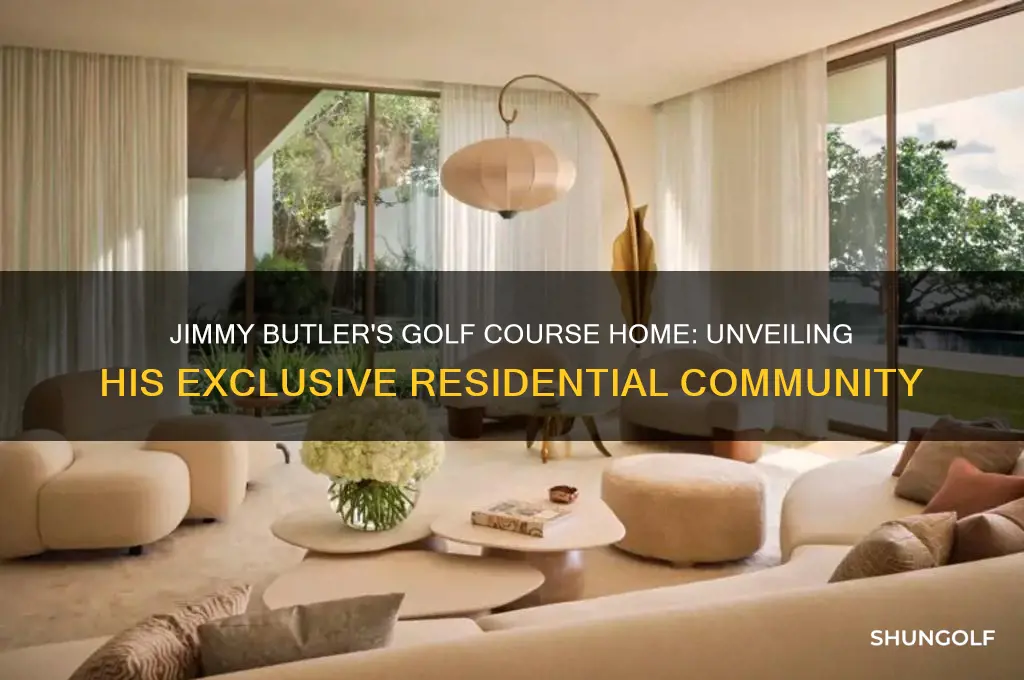 what golf course does jimmy butler live on