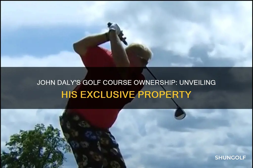 what golf course does john daly own