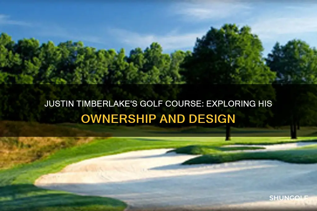 what golf course does justin timberlake own
