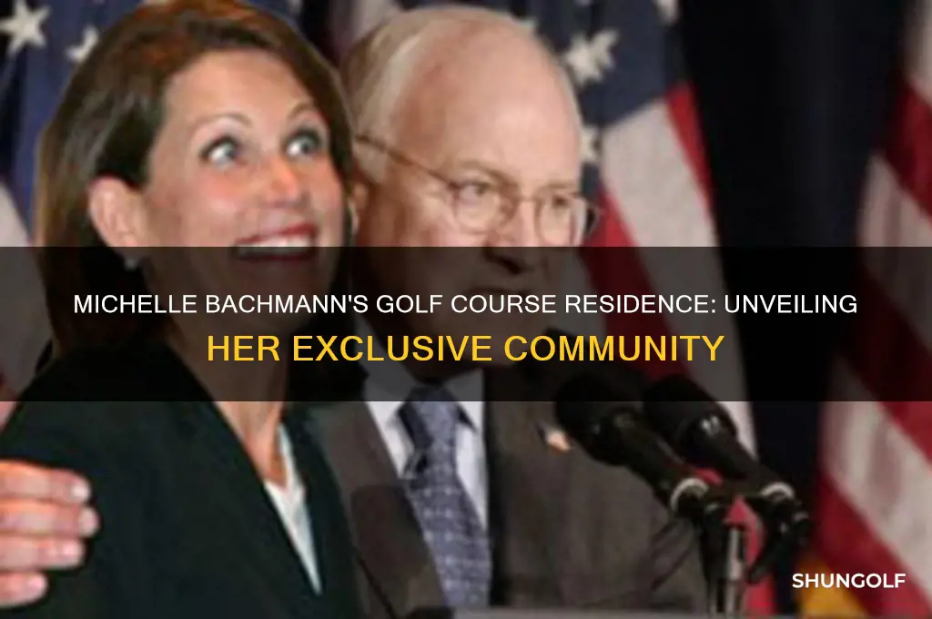what golf course does michelle bachmann live on