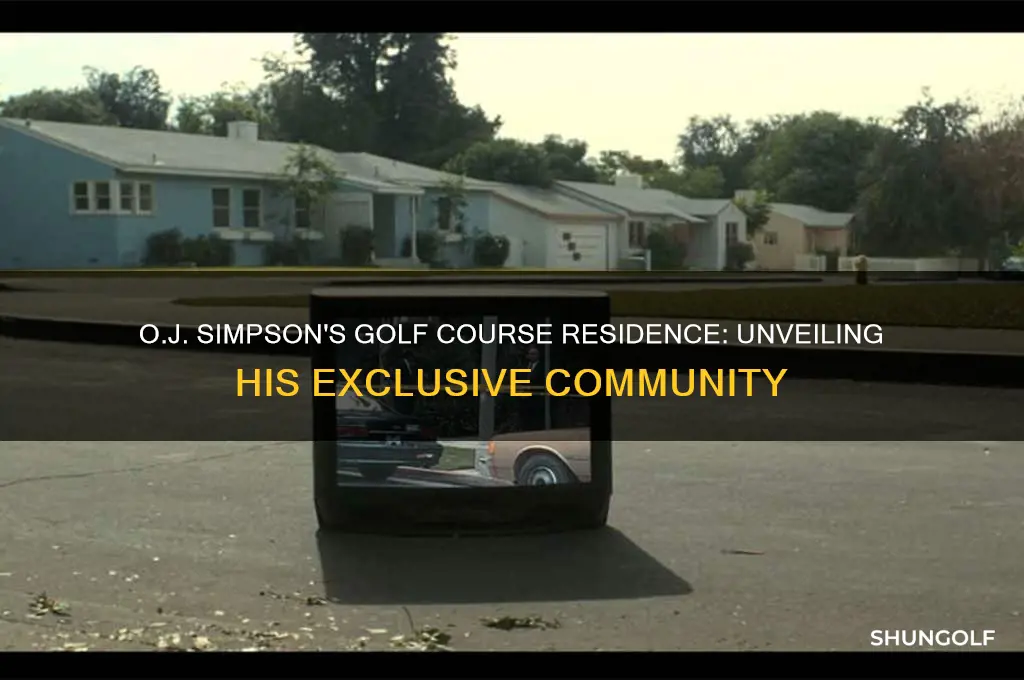 what golf course does oj simpson live on