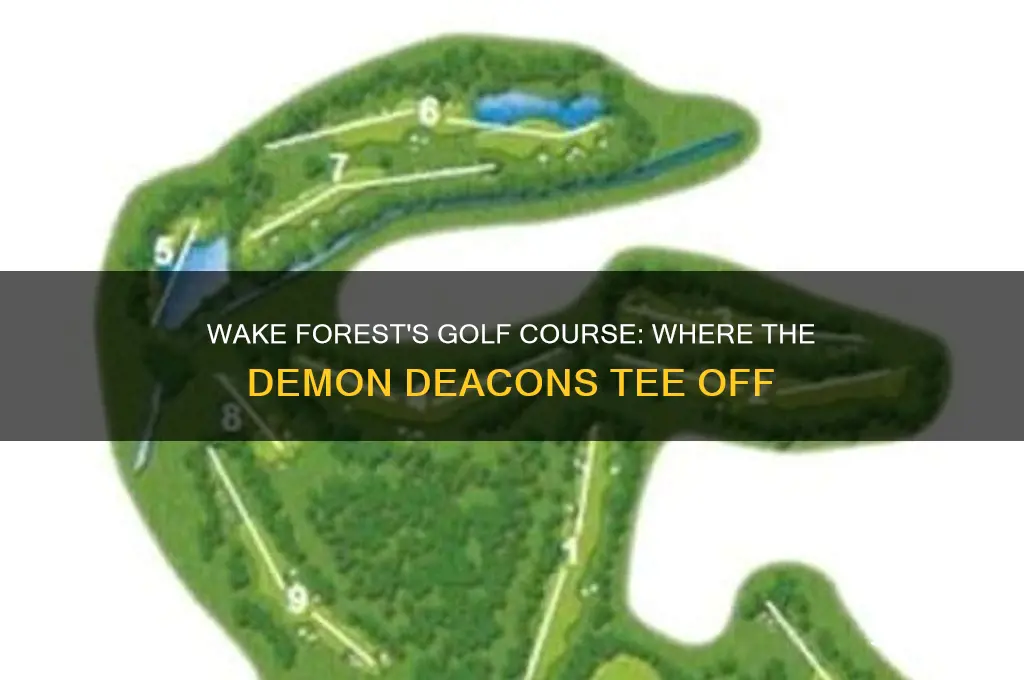 what golf course does wake forest play on