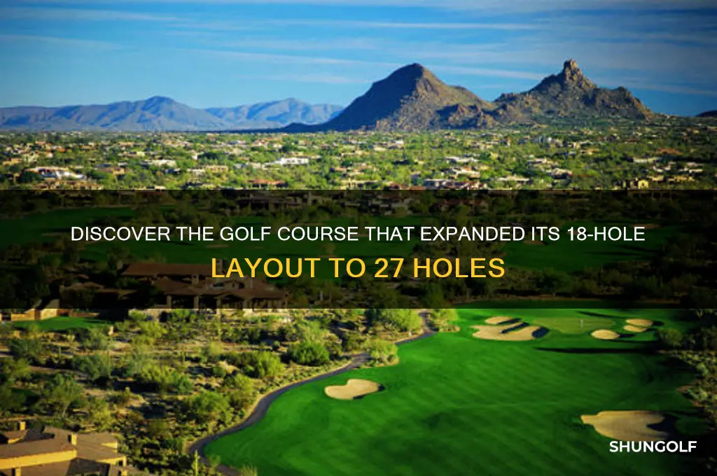 what golf course extended its 18 hole