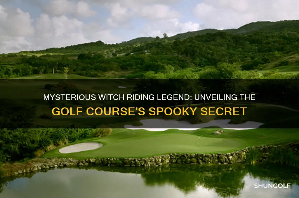 what golf course has a witch riding
