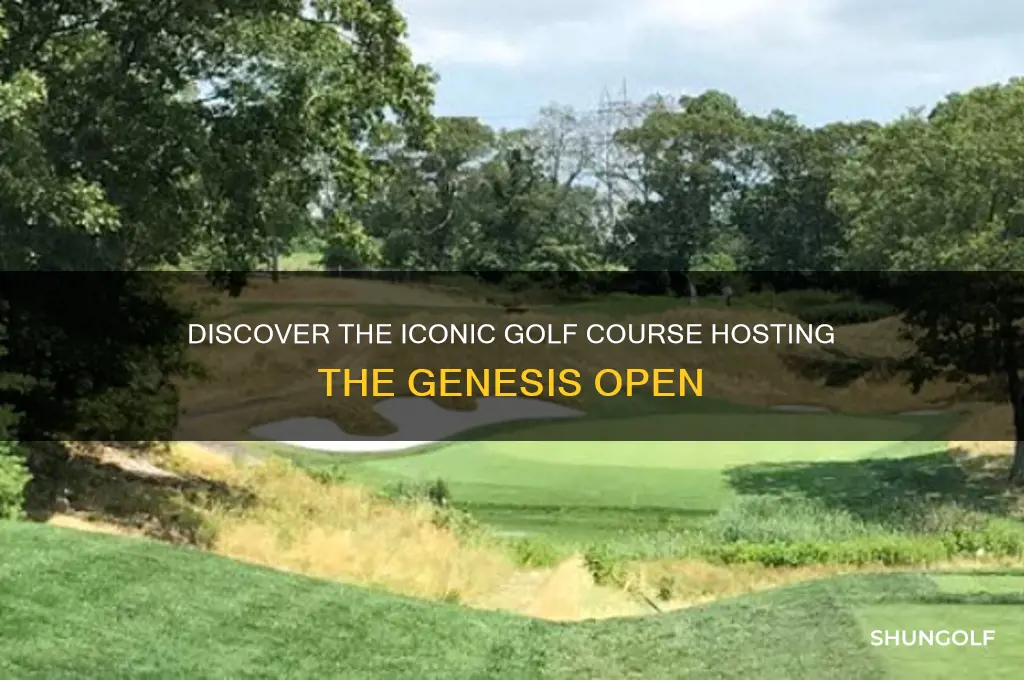 what golf course hold genesis open