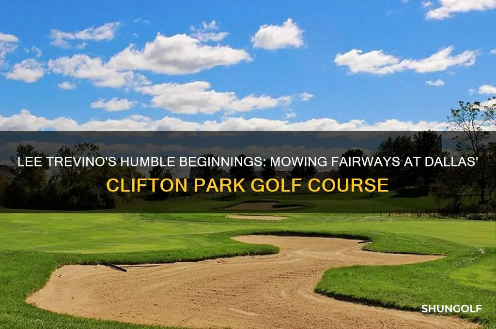 what golf course in dallas did trevino mow fairways