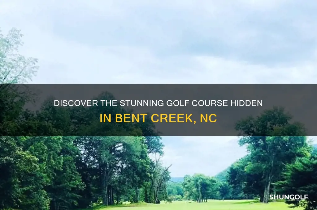 what golf course is in bent creek nc