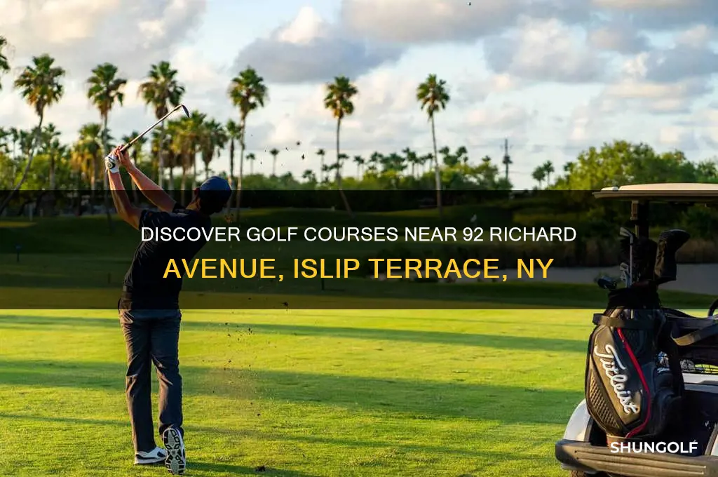 what golf course is near 92 richard avenue islip terrace