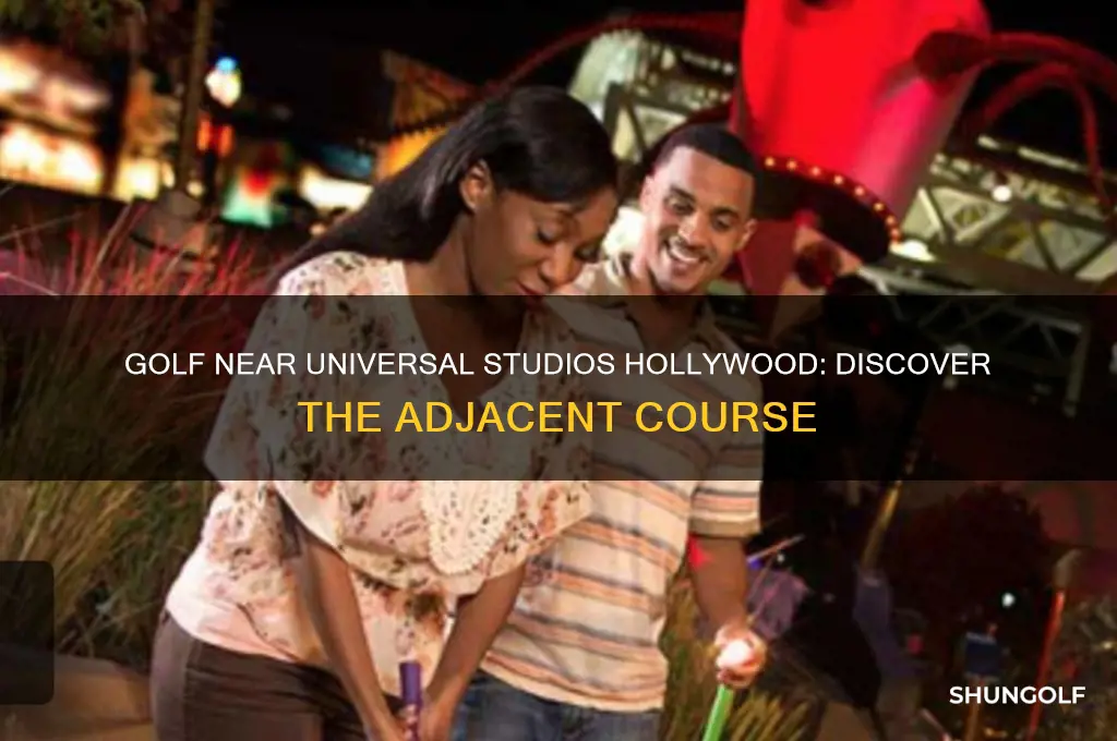 what golf course is next to universal studios hollywood