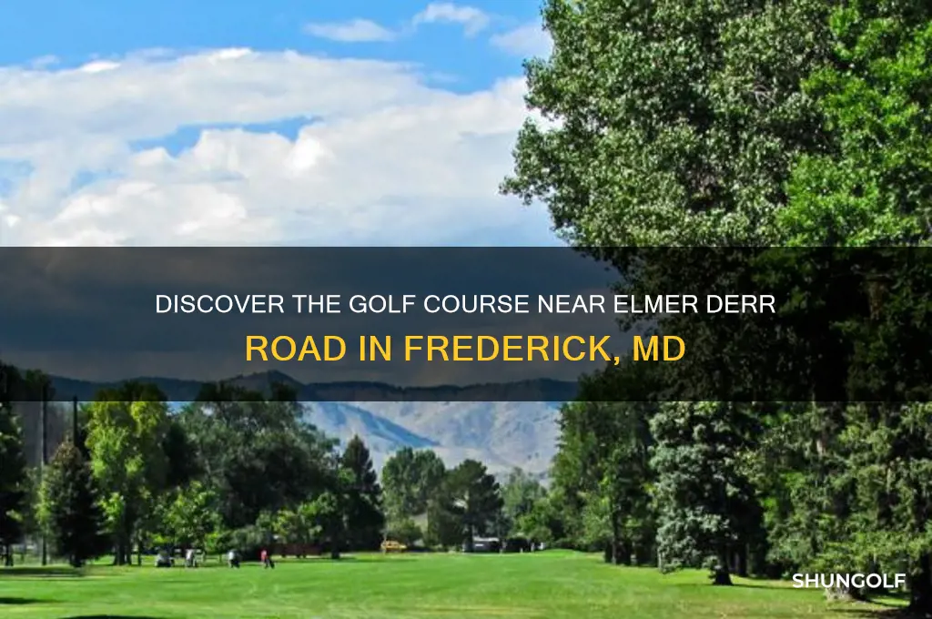 what golf course is off elmer derr road frederick md