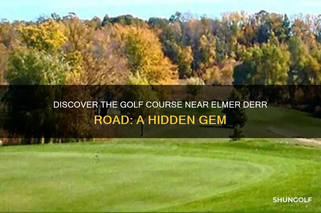 what golf course is off elmer derrbroad