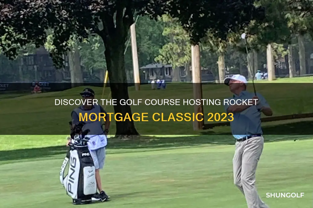 what golf course is rocket mortgage classic