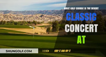 Desert Classic Concert Location: Which Golf Course Hosts the Event?