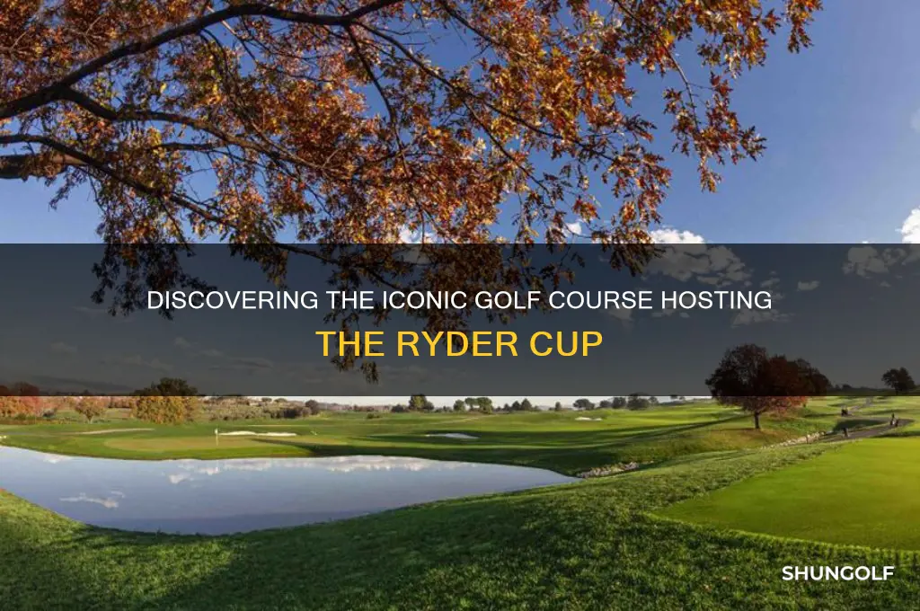 what golf course is the ryder cup
