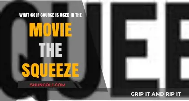 The Squeeze Movie Golf Course: Unveiling the Real-Life Filming Location