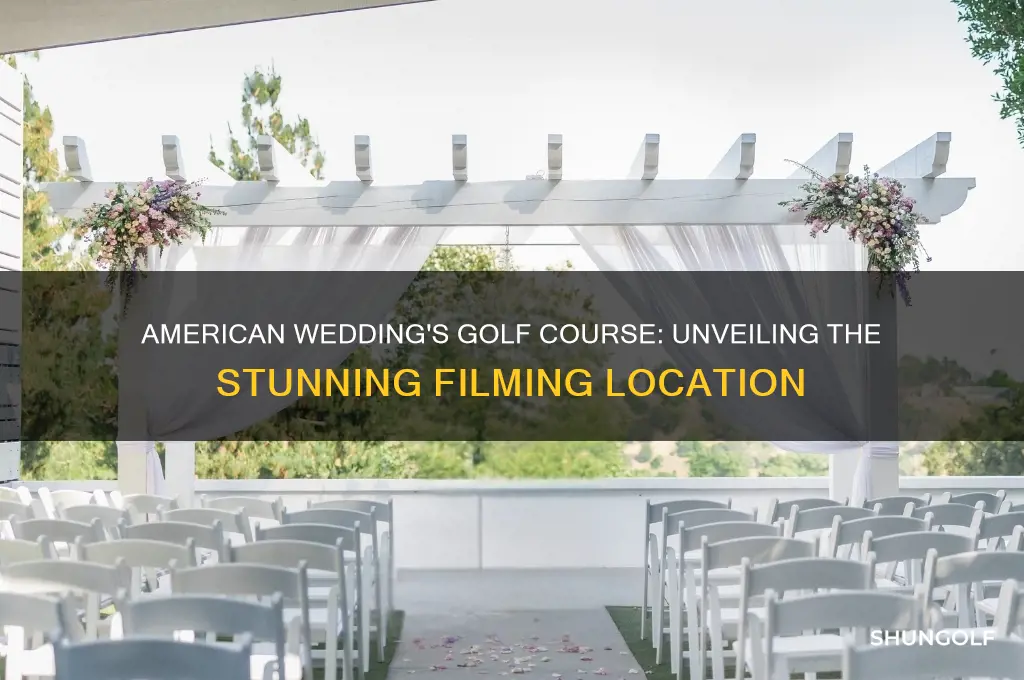 what golf course was american wedding filmed at