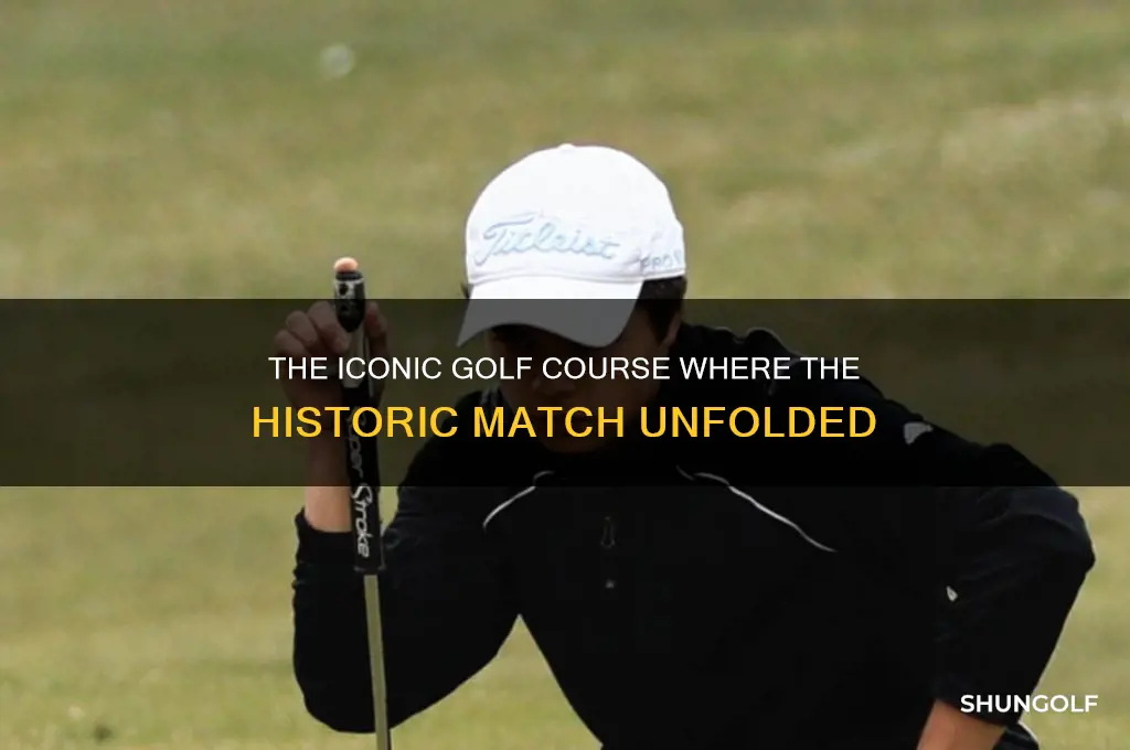 what golf course was the match played at