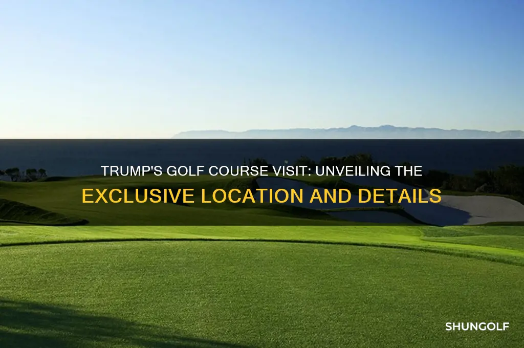 what golf course was trump at
