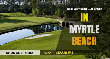 Closed Myrtle Beach Golf Courses: Which Greens Are Temporarily Off-Limits?