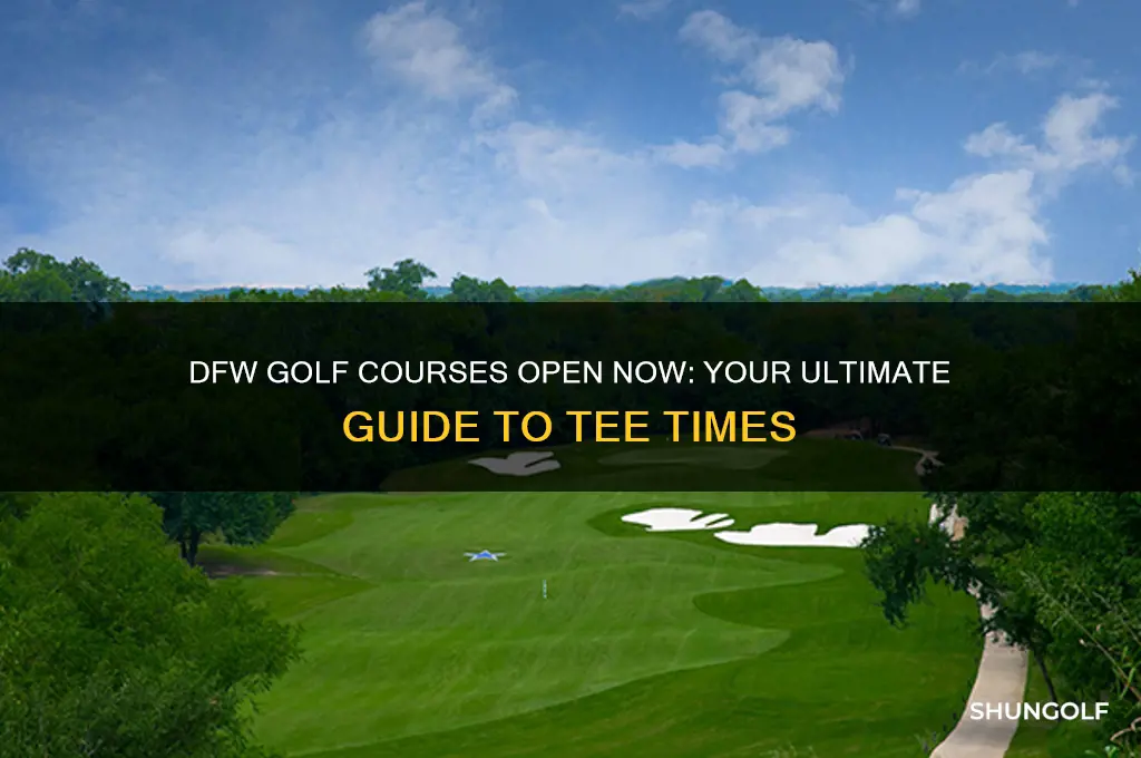 what golf courses are open in dfw