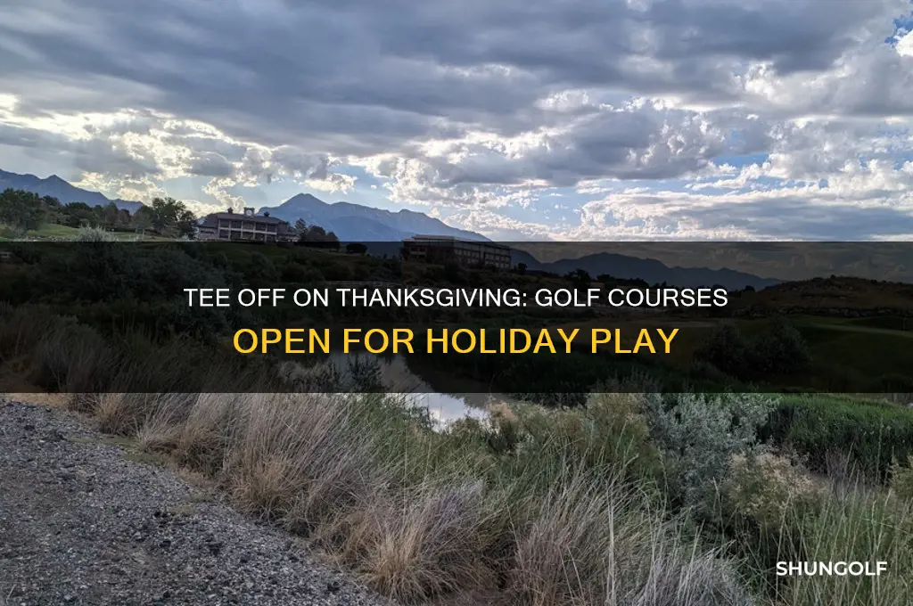 what golf courses are open on thanksgiving