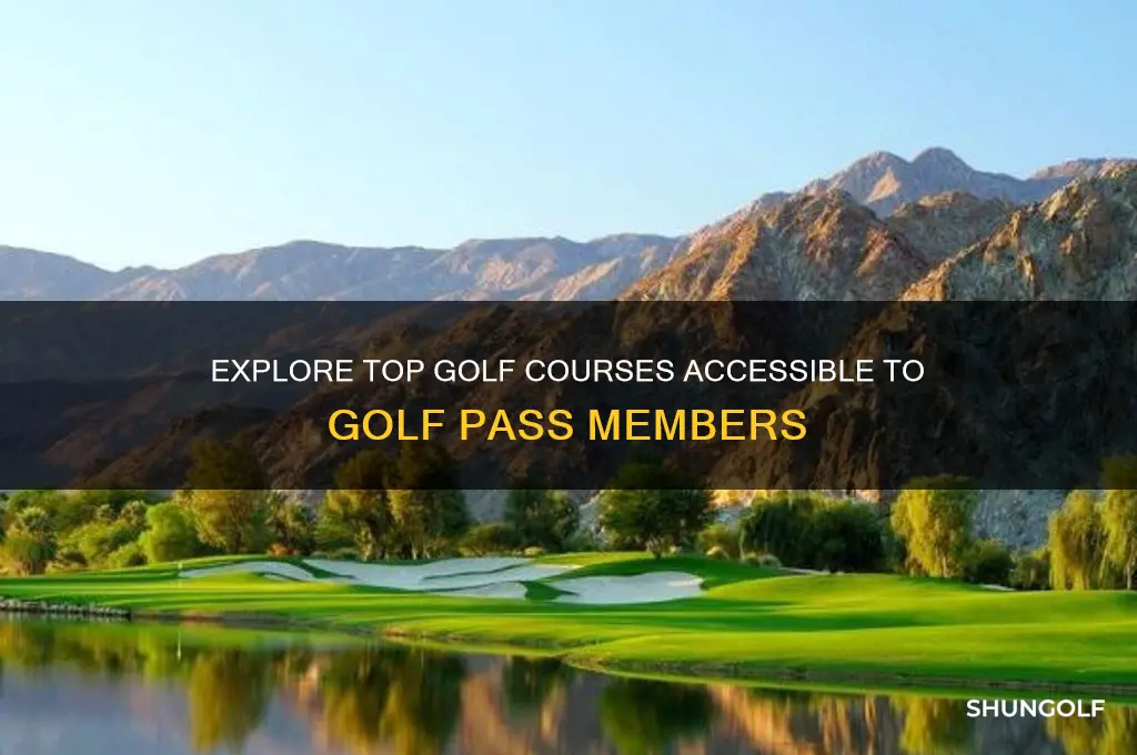what golf courses can golf pass memvers play